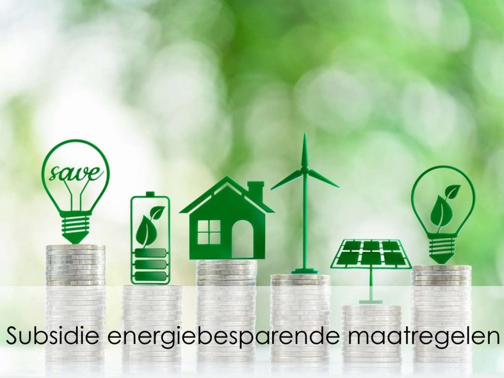 Subsidie energiebesparende maatregelen Handige info 2024